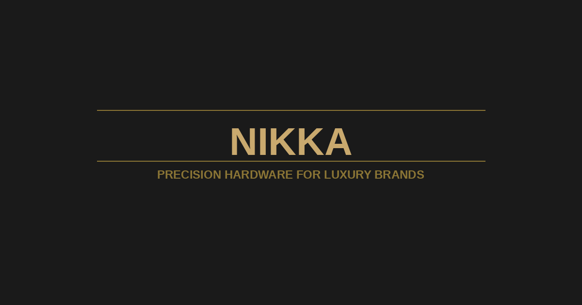 Precision Hardware for Luxury Brands | Development & Production | Nikka